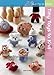 Tiny Toys to Knit (Twenty to Make)