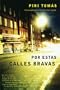 Por estas calles bravas