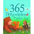 365 Tiergeschichten: Tiergeschichten f�r jeden Tag