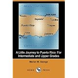 a little journey to puerto rico for intermediate and upper grades dodo press