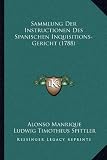 Produkt-Bild: Sammlung Der Instructionen Des Spanischen Inquisitions-Gericht (1788)