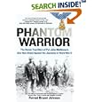 Phantom Warrior: The Heroic True Story of Pvt. John McKinney's One-Man Stand Against the Japanese in World War II
