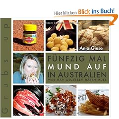 F�nfzig Mal Mund auf in Australien: Was man gegessen haben muss