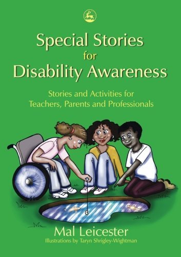 Special Stories for Disability Awareness: Stories and Activities for Teachers, Parents and Professionals