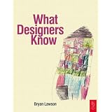 What Designers Know ~ Bryan Lawson