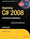 Beginning C# 2008: From Novice to Professional, 2nd Edition (Books for Professionals by Professionals)