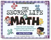 The Secret Life of Math: Discover How (and Why) Numbers Have Survived from the Cave Dwellers to Us! (Williamson's Kids Can!)