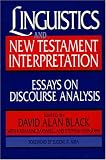 Linguistics and New Testament Interpretation: Essays on Discourse Analysis