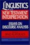 Linguistics and New Testament Interpretation: Essays on Discourse Analysis