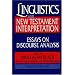 Linguistics and New Testament Interpretation: Essays on Discourse Analysis