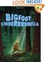Bigfoot Cinderrrrrella (Picture Puffins)