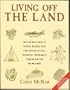 Living off the Land, Revised and Updated Edition: An Illustrated Guide to Tracking, Building Traps, Constructing Shelters, Toolmaking, Finding Water, Foraging For Food, and Much More