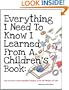 Everything I Need to Know I Learned from a Children's Book