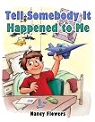 Tell Somebody It Happened to Me