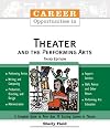 Career Opportunities in Theater And the Performing Arts