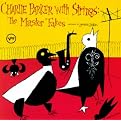 Charlie Parker with Strings: The Master Takes (Greatest Hits, Instrumental)