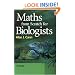Maths from Scratch for Biologists