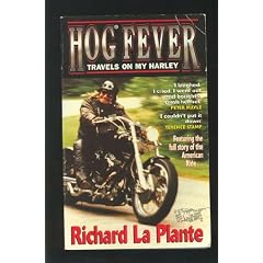 Hog Fever: The Hard Ride to Harley Heaven