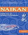Naikan: Gratitude, Grace, and the Japanese Art of Self-Reflection