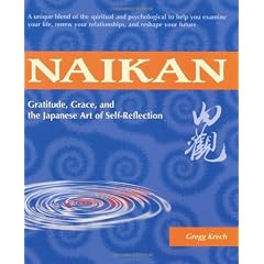 Naikan: Gratitude, Grace, and the Japanese Art of Self-Reflection