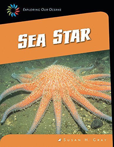 Sea Star (21st Century Skills Library: Exploring Our Oceans)