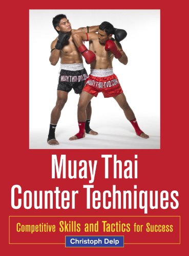 Muay Thai Counter Techniques: Competitive Skills and Tactics for Success