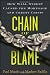 Chain of Blame: How Wall Street Caused the Mortgage and Credit Crisis Chain of Blame: How Wall Street Caused the Mortgage and Credit Crisis