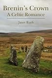 Brenin's Crown: A Celtic Romance