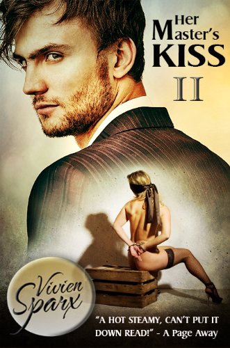 Her Master's Kiss 2 (Erotic Romance) by Vivien Sparx