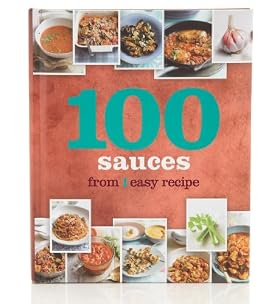 100 Sauces From 1 Easy Recipe Book