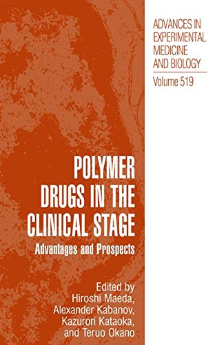 Polymer Drugs in the Clinical Stage: Advantages and Prospects (Advances in Experimental Medicine and Biology)