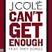 J Cole  Cant Get Enough