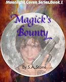 Magick's Bounty (Moonlight Coven)