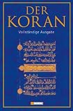 Der Koran: Vollst&auml;ndige Ausgabe - 