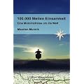 100.000 Meilen Einsamkeit: Geschichten von der Stra�e