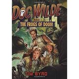Doc Wilde and The Frogs of Doom