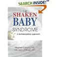 Shaken Baby Syndrome: A Multidisciplinary Approach by Stephen Lazoritz and Vincent J. Palusci