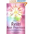 Reiki Best Practices: Wonderful Tools Of Healing For The First, Second And Third Degree Of Reiki