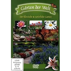 G�rten der Welt - Der klassische & nat�rliche Garten