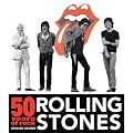 Rolling Stones: 50 Years of Rock