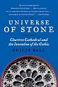 Universe of Stone: Chartres Cathedral and the Invention of the Gothic