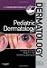 Pediatric Dermatology: Requisites in Dermatology