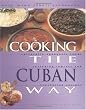 Cooking the Cuban Way: Culturally Authentic Foods, Including Low-Fat and Vegetarian Recipes (Easy Menu Ethnic Cookbooks)