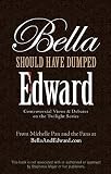 Bella Should Have Dumped Edward