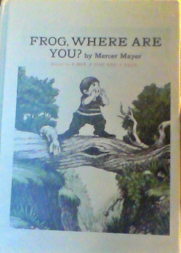 Frog, Where Are You? By Mercer Mayer (Sequel to a Boy, a Dog and a Frog) Vintage 1980, First Pied Piper Edition (Library Binding)