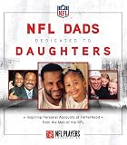 NFL Dads Dedicated to Daughters: Inspiring Personal Accounts on Fatherhood from the Men of the NFL