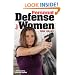 Personal Defense for Women: Practical Advice for Self Protection