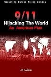 9/11 Hijacking The World an American plan