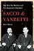 Sacco and Vanzetti  The Men, the Murders, and the Judgment of Mankind