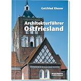Architekturf�hrer Ostfrieslandvon "Gottfried Kiesow"